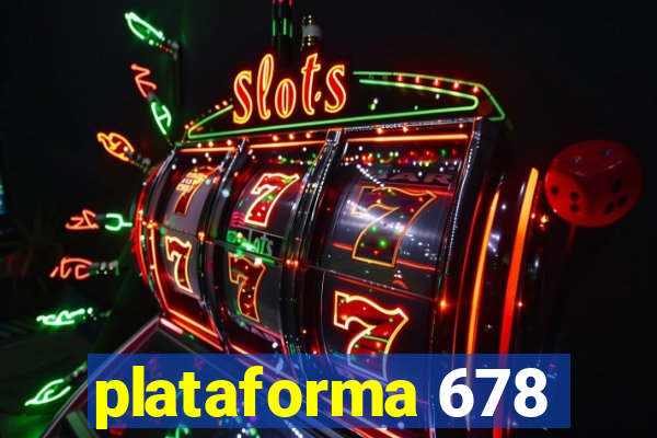 plataforma 678